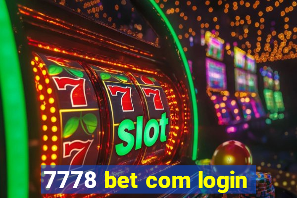 7778 bet com login